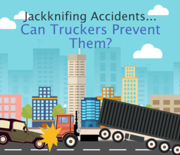 Jackknifing accidents-can truckers prevent them?
